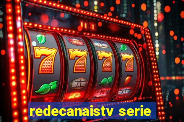 redecanaistv serie